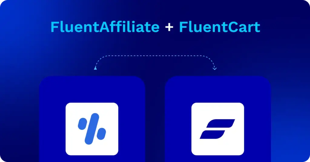 FluentCart integrates FluentAffiliate